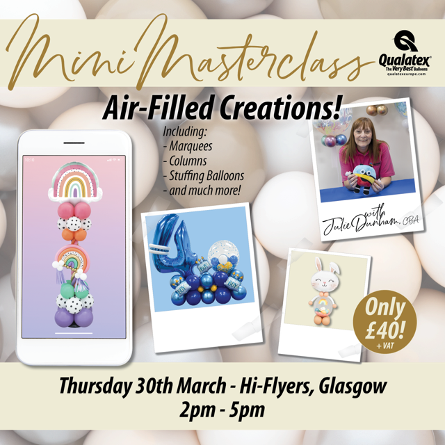 AIR FILLED CREATIONS MINI MASTERCLASS